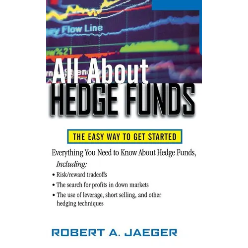 All about Hedge Funds: The Easy Way to Get Started - Hardcover