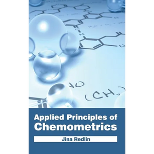 Applied Principles of Chemometrics - Hardcover