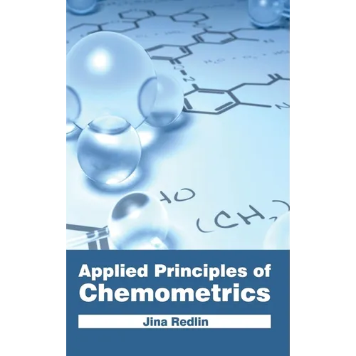 Applied Principles of Chemometrics - Hardcover