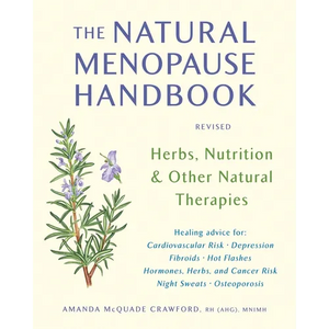 The Natural Menopause Handbook: Herbs, Nutrition, & Other Natural Therapies - Paperback