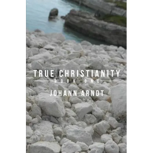 True Christianity: Book One - Paperback