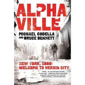 Alphaville: New York 1988: Welcome to Heroin City - Paperback