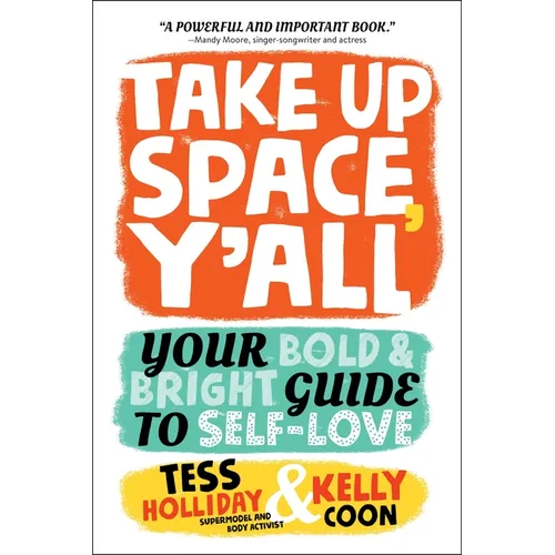 Take Up Space, Y'All: Your Bold & Bright Guide to Self-Love - Paperback