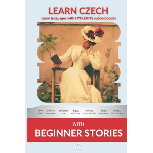 Learn Czech with Beginner Stories: Interlinear Czech to English - Paperback