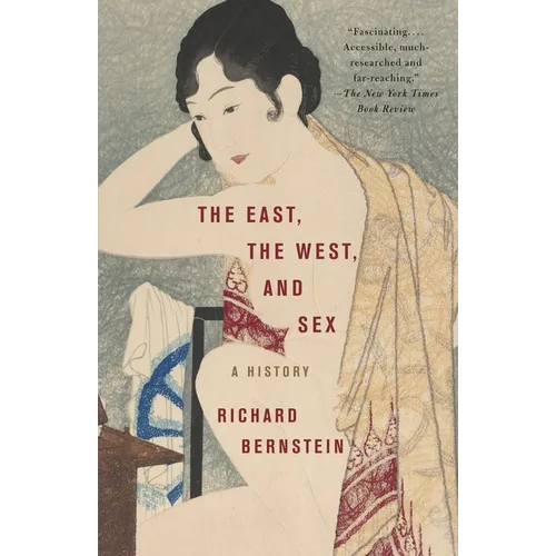 The East, the West, and Sex: A History - Paperback