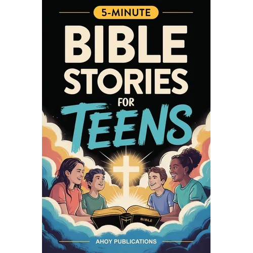 Bible Stories for Teens: Christian Lessons, Biblical Truths, and Prayers to Help Teenagers Grow Strong in Faith - Paperback