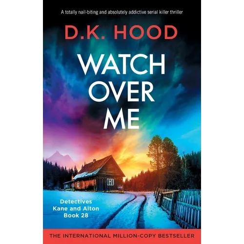 Watch Over Me: A totally nail-biting and absolutely addictive serial killer thriller - Paperback