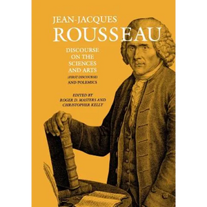 Discourse on the Sciences and Arts (First Discourse) and Polemics - Hardcover