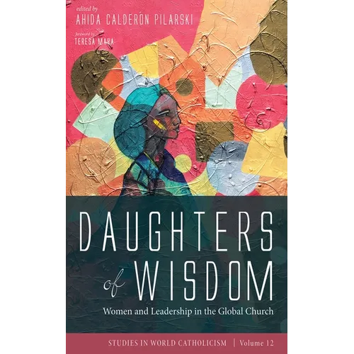 Daughters of Wisdom: Women and Leadership in the Global Church - Paperback