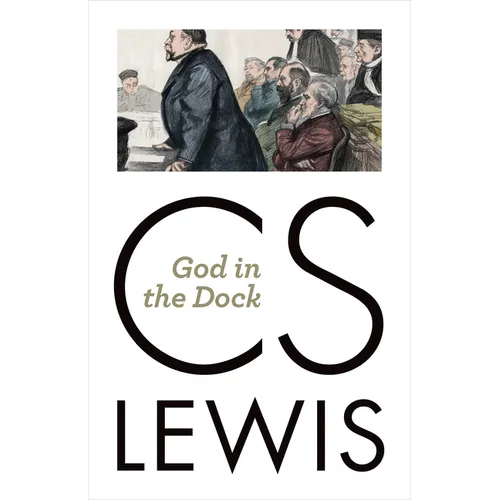 God in the Dock: Essays on Theology and Ethics - Paperback