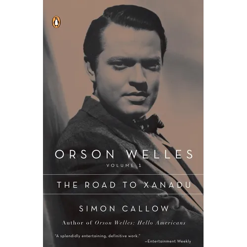 Orson Welles, Volume 1: The Road to Xanadu - Paperback