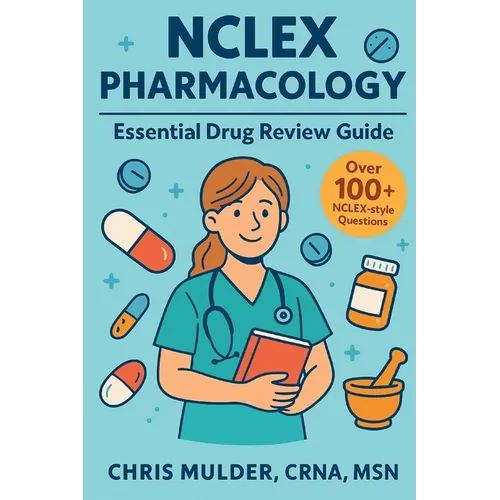 NCLEX Pharmacology: Essential Drug Review Guide - Paperback