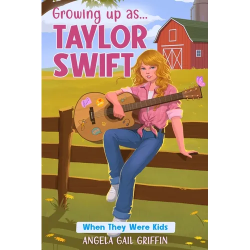 Growing Up As... Taylor Swift: When They Were Kids - Paperback