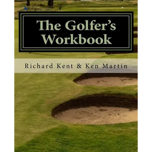 The Golfer's Workbook: A Season of Golf and Reflection - Paperback