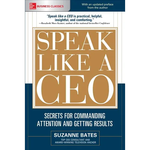Speak Like a Ceo: Secrets for Commanding Attention and Getting Results - Paperback