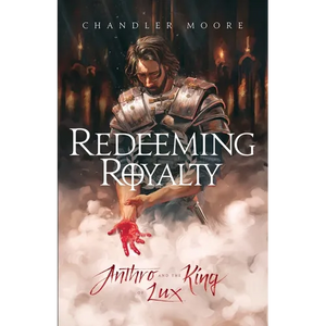 Redeeming Royalty: Anthro and the King of Lux - Paperback