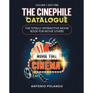The Cinephile Catalogue: The Totally Interactive Movie Book for Movie Lovers - Volume 1: 2021-1985 - Paperback