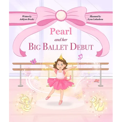 Pearl and her Big Ballet Debut - Paperback