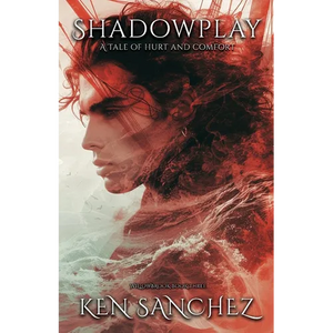 Shadowplay (Willowbrook Book Three): A Tale of Hurt and Comfort - A Gay M/M Fantasy Romance Novel - Paperback