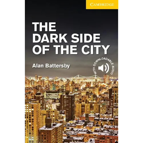 The Dark Side of the City Level 2 Elementary/Lower Intermediate - Paperback