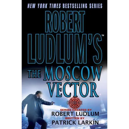 Robert Ludlum's the Moscow Vector: A Covert-One Novel - Paperback