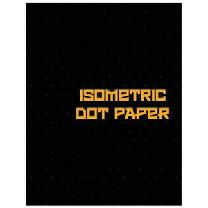 Isometric Dot Paper: Great For 3D Artwork, Graphs, Gaming & ETC. (Black Cover): It's easy to use & perfect bound - Paperback