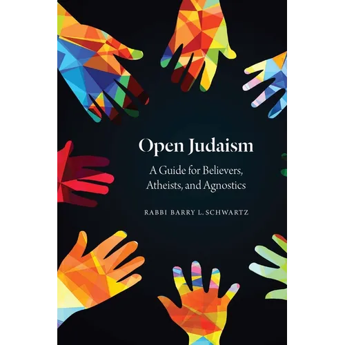 Open Judaism: A Guide for Believers, Atheists, and Agnostics - Paperback