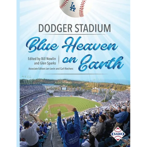 Dodger Stadium: Blue Heaven on Earth - Paperback