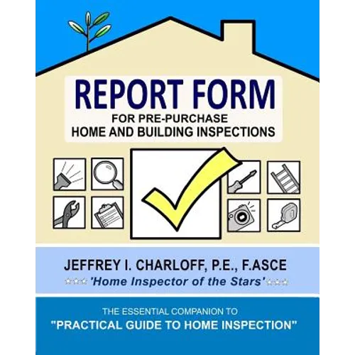 REPORT FORM for Pre-Purchase Home and Building Inspections - Paperback