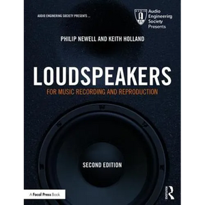 Loudspeakers: For Music Recording and Reproduction - Paperback