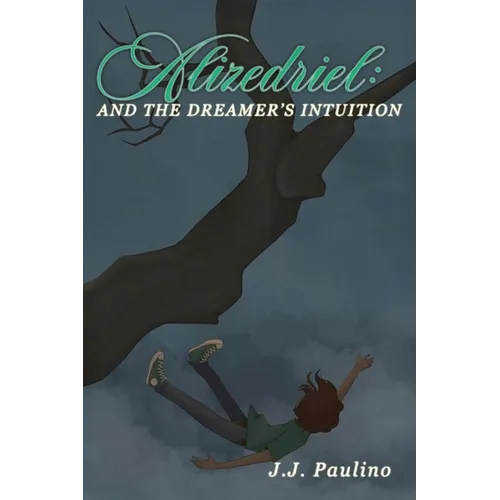 Alizedriel and The Dreamer's Intuition - Paperback