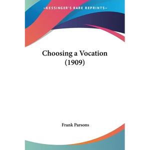Choosing a Vocation (1909) - Paperback