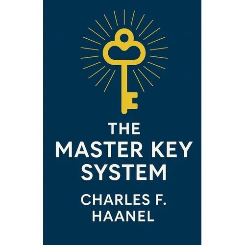 The Master Key System (Illustrated) - Paperback