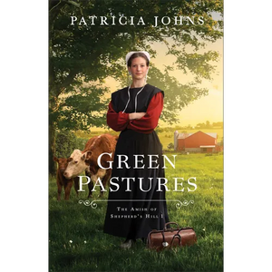 Green Pastures: Amish of Shepherd's Hill, the - Hardcover
