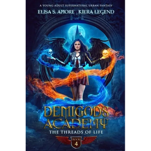Demigods Academy - Book 4: The Threads Of Life - Paperback