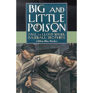Big and Little Poison: Paul and Lloyd Waner, Baseball Brothers - Paperback