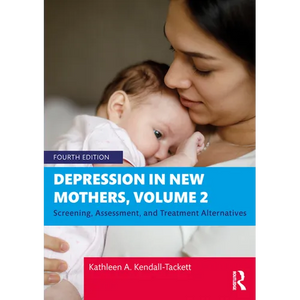Depression in New Mothers, Volume 2: Screening, Assessment, and Treatment Alternatives - Paperback
