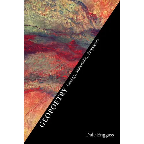 Geopoetry: Geology, Materiality, Ecopoetics - Paperback