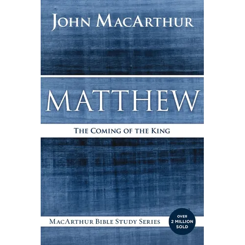 Matthew: The Coming of the King - Paperback