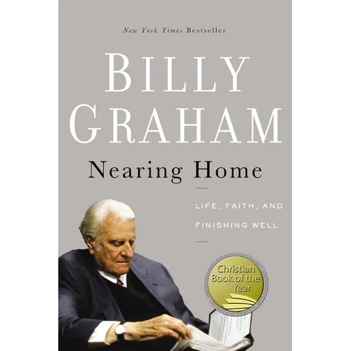 Nearing Home: Life, Faith, and Finishing Well - Paperback