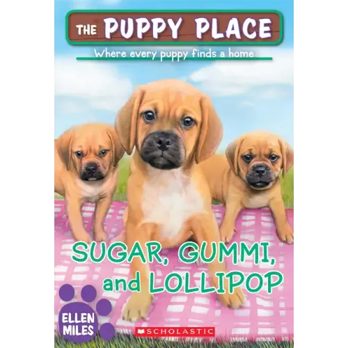Sugar, Gummi and Lollipop (the Puppy Place #40) - Paperback