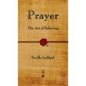 Prayer: The Art of Believing - Hardcover