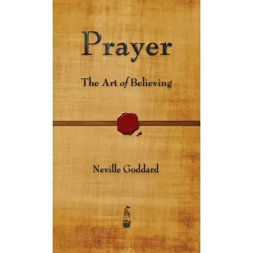 Prayer: The Art of Believing - Hardcover
