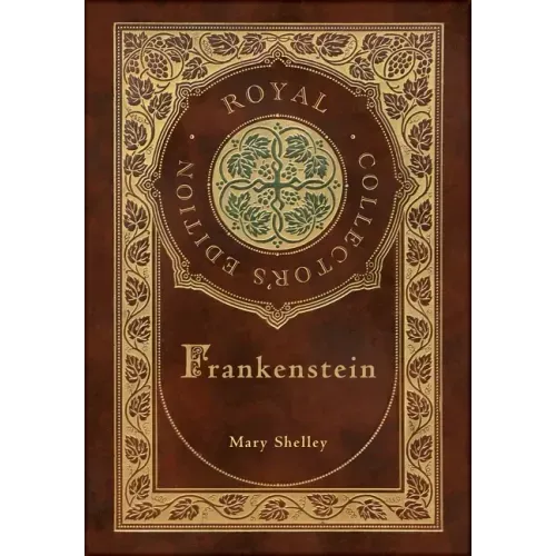 Frankenstein (Royal Collector's Edition) (Case Laminate Hardcover with Jacket) - Hardcover