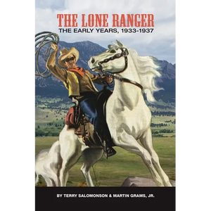 The Lone Ranger: The Early Years, 1933 - 1937 (hardback) - Hardcover