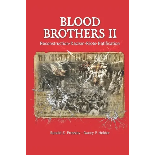 Blood Brothers II: Reconstruction - Racism - Riots - Ratification - Paperback