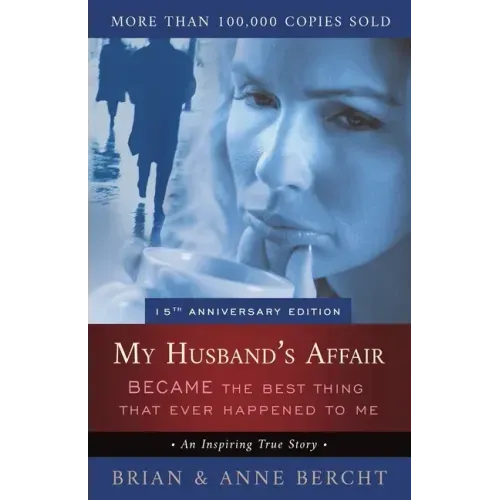 My Husband's Affair BECAME the Best Thing That Ever Happened to Me - Paperback