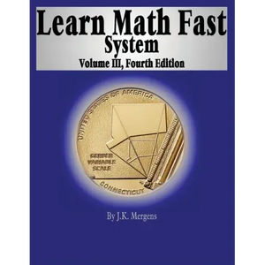 Learn Math Fast System Volume III - Paperback
