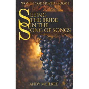 Seeing the Bride in the Song of Songs - Paperback