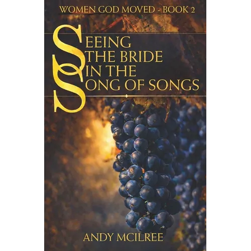 Seeing the Bride in the Song of Songs - Paperback